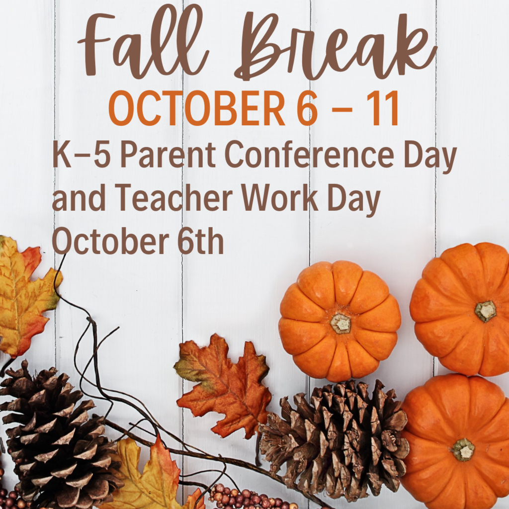 Fall Break October 6 - 11