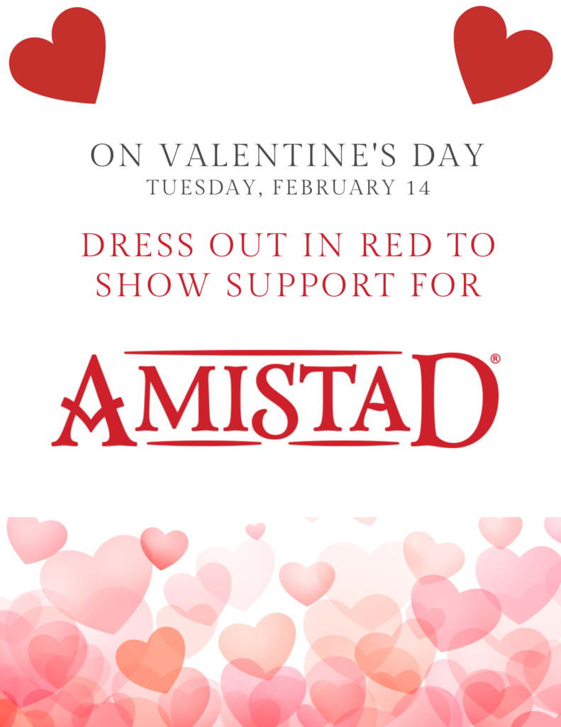Wear red for Amistad on Valentine's Day